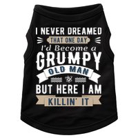 I Never Dreamed I'd Be A Grumpy Old Man Doggie Tank