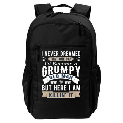 I Never Dreamed I'd Be A Grumpy Old Man Backpack