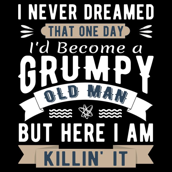 I Never Dreamed I'd Be A Grumpy Old Man 7-Panel Snapback Hat