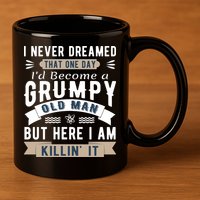 I Never Dreamed I'd Be A Grumpy Old Man 11oz C Handle Ceramic Mug