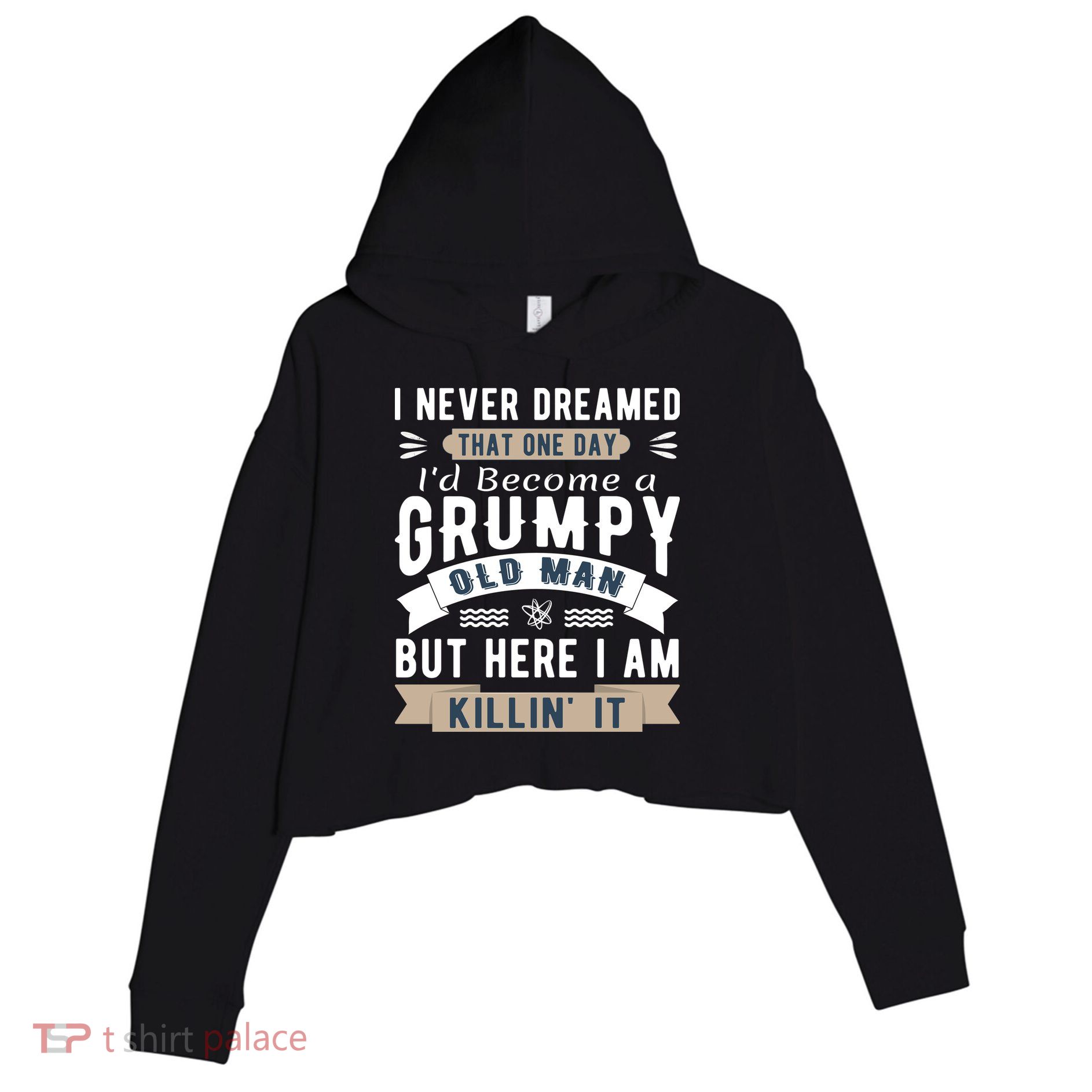 I Never Dreamed I'd Be A Grumpy Old Man Crop Fleece Hoodie