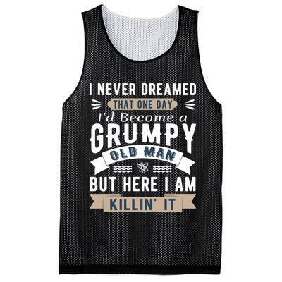 I Never Dreamed I'd Be A Grumpy Old Man Mesh Reversible Basketball Jersey Tank