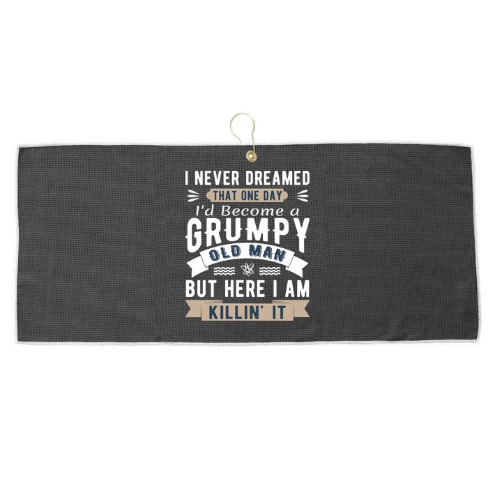 I Never Dreamed I'd Be A Grumpy Old Man Large Microfiber Waffle Golf Towel