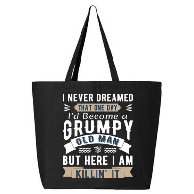 I Never Dreamed I'd Be A Grumpy Old Man 25L Jumbo Tote