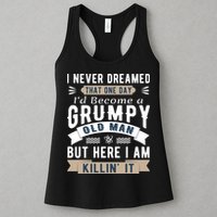 I Never Dreamed I'd Be A Grumpy Old Man Womens Tank Top