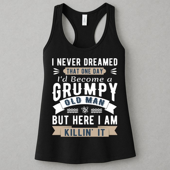 I Never Dreamed I'd Be A Grumpy Old Man Womens Tank Top