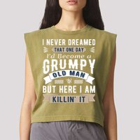 I Never Dreamed I'd Be A Grumpy Old Man Garment-Dyed Women's Muscle Tee