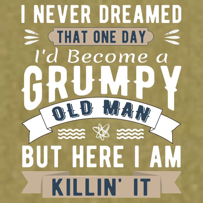 I Never Dreamed I'd Be A Grumpy Old Man Garment-Dyed Women's Muscle Tee