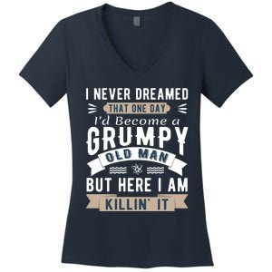 I Never Dreamed I'd Be A Grumpy Old Man Women's V-Neck T-Shirt