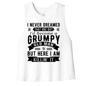 I Never Dreamed I'd Be A Grumpy Old Man Women's Racerback Cropped Tank