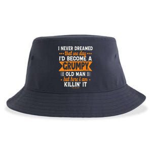 I Never Dreamed I'd Become A Grumpy Old Man Sustainable Bucket Hat