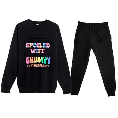 I Never Dreamed Id Grow Up To Be A Spoiled Wife Premium Crewneck Sweatsuit Set