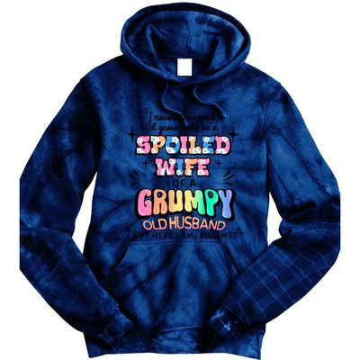 I Never Dreamed Id Grow Up To Be A Spoiled Wife Tie Dye Hoodie