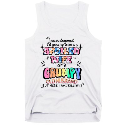 I Never Dreamed Id Grow Up To Be A Spoiled Wife Tank Top