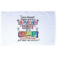 I Never Dreamed Id Grow Up To Be A Spoiled Wife Microfiber Hand Towel