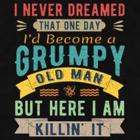 I Never Dreamed I'd Be A Grumpy Old Man Ladies PosiCharge Tri-Blend Wicking Tank