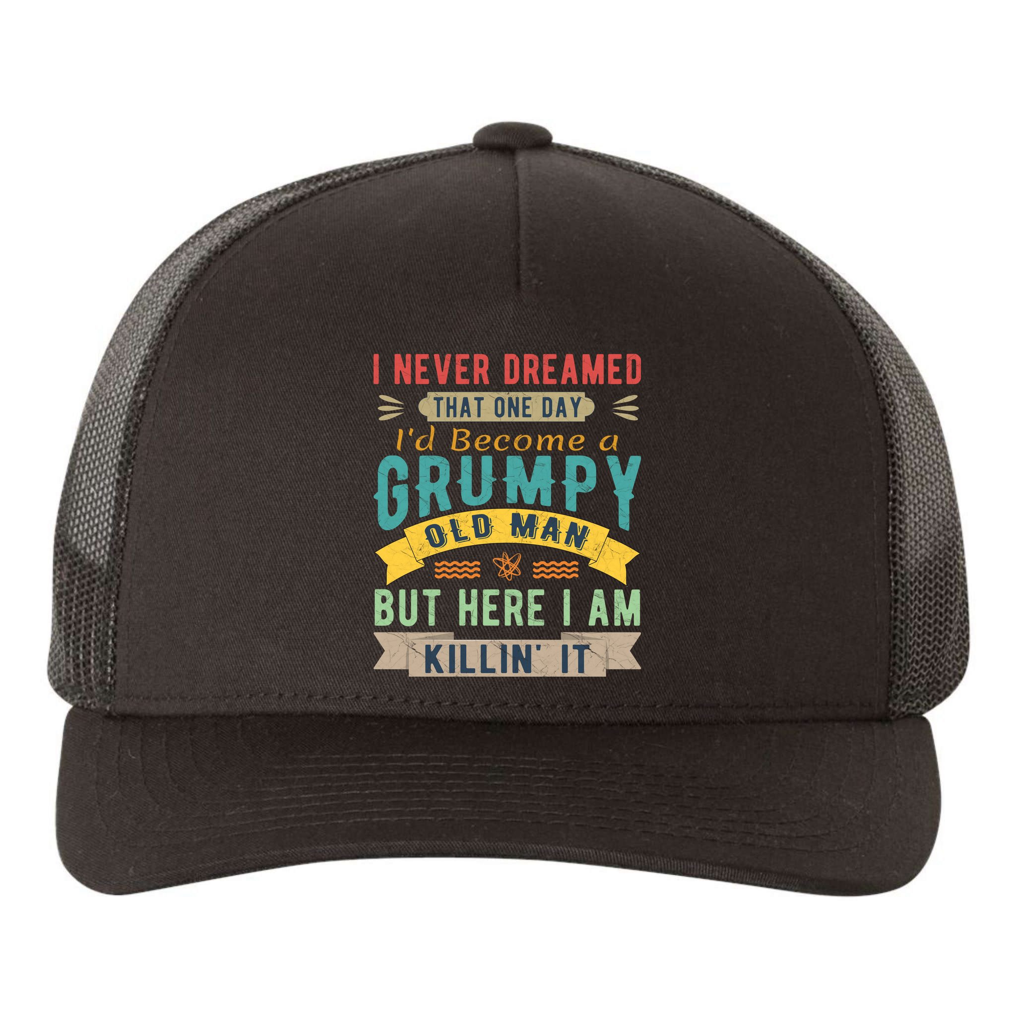 I Never Dreamed I'd Be A Grumpy Old Man Yupoong Adult 5-Panel Trucker Hat