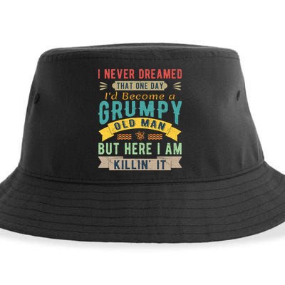 I Never Dreamed I'd Be A Grumpy Old Man Sustainable Bucket Hat