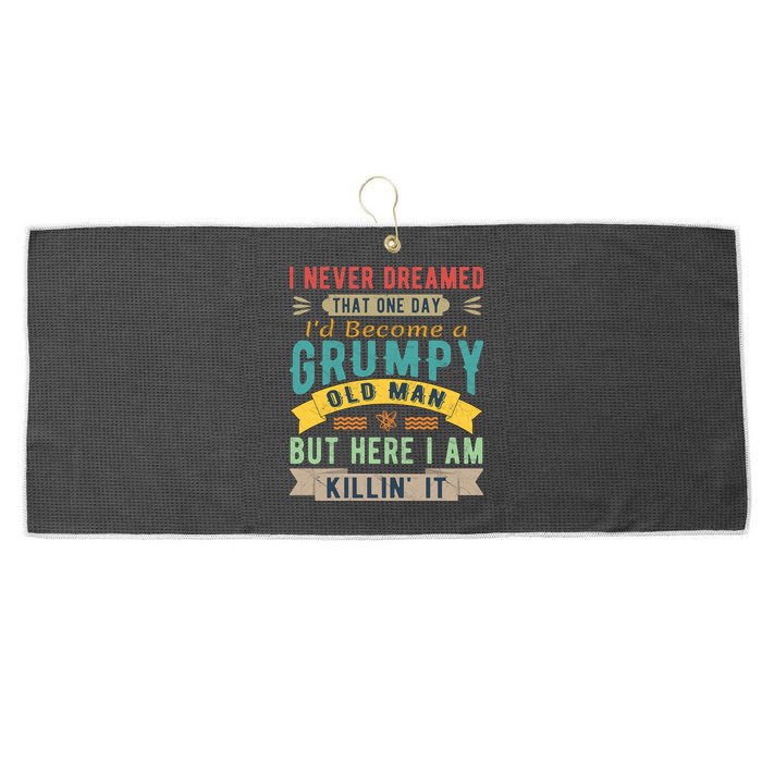 I Never Dreamed I'd Be A Grumpy Old Man Large Microfiber Waffle Golf Towel