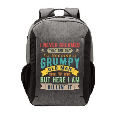 I Never Dreamed I'd Be A Grumpy Old Man Vector Backpack