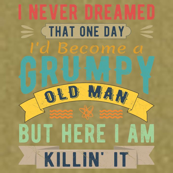 I Never Dreamed I'd Be A Grumpy Old Man Garment-Dyed Women's Muscle Tee