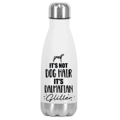 Its Not Dog Hair Its Dalmatian Stainless Steel Insulated Water Bottle