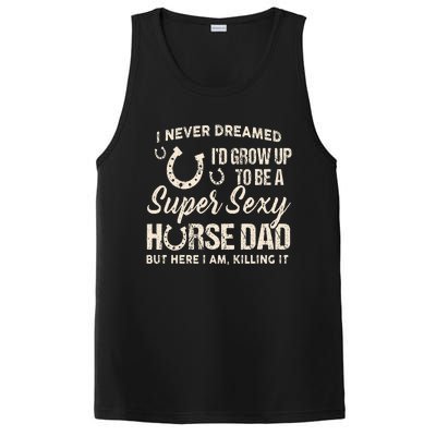 I Never Dreamed I'd Grow Up To Be A Supper Sexy Horse Dad PosiCharge Competitor Tank