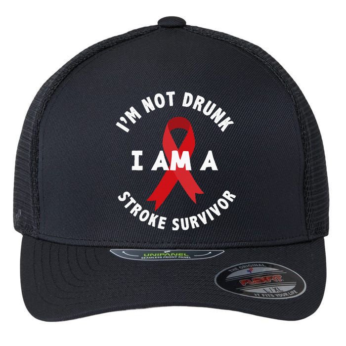 Im Not Drunk I Am A Stroke Survivor Funny Stroke Survivor Flexfit Unipanel Trucker Cap