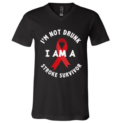 Im Not Drunk I Am A Stroke Survivor Funny Stroke Survivor V-Neck T-Shirt