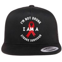 Im Not Drunk I Am A Stroke Survivor Funny Stroke Survivor Flat Bill Trucker Hat