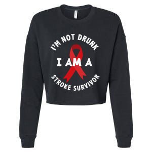 Im Not Drunk I Am A Stroke Survivor Funny Stroke Survivor Cropped Pullover Crew