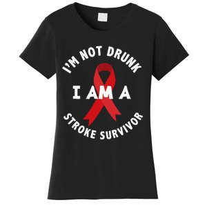 Im Not Drunk I Am A Stroke Survivor Funny Stroke Survivor Women's T-Shirt