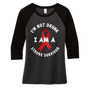 Im Not Drunk I Am A Stroke Survivor Funny Stroke Survivor Women's Tri-Blend 3/4-Sleeve Raglan Shirt