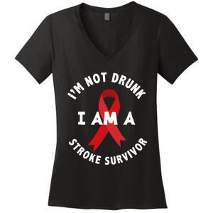 Im Not Drunk I Am A Stroke Survivor Funny Stroke Survivor Women's V-Neck T-Shirt