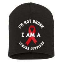 Im Not Drunk I Am A Stroke Survivor Funny Stroke Survivor Short Acrylic Beanie