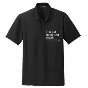 I'm Not Doing Shit Today Mission Accomplished Funny Sarcasm Quotes Dry Zone Grid Polo