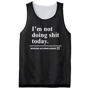 I'm Not Doing Shit Today Mission Accomplished Funny Sarcasm Quotes Mesh Reversible Basketball Jersey Tank