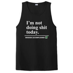 I'm Not Doing Shit Today Mission Accomplished Funny Sarcasm Quotes PosiCharge Competitor Tank