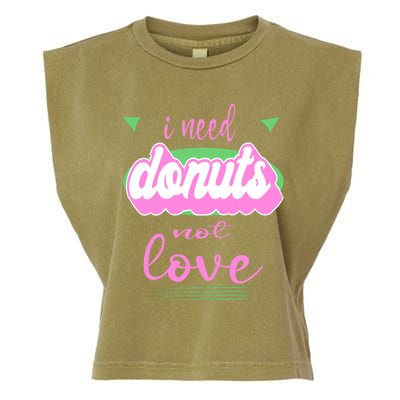 I Need Donuts Not Love Funny Anti Valentine's Gift Garment-Dyed Women's Muscle Tee