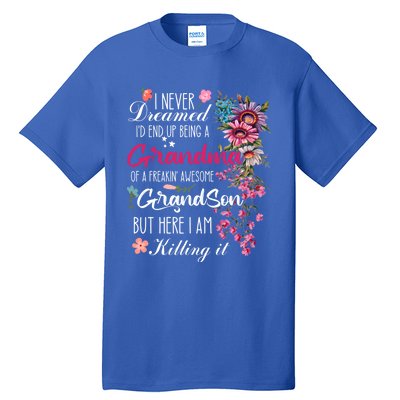 I Never Dreamed Id End Up A Grandma Grandson Mother’S Day Meaningful Gift Tall T-Shirt