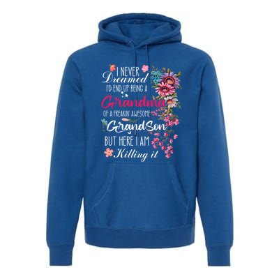 I Never Dreamed Id End Up A Grandma Grandson Mother’S Day Meaningful Gift Premium Hoodie