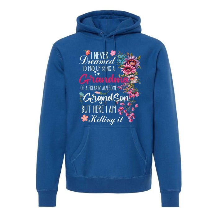 I Never Dreamed Id End Up A Grandma Grandson Mother’S Day Meaningful Gift Premium Hoodie