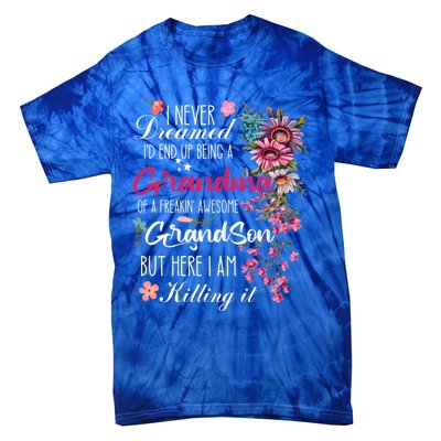 I Never Dreamed Id End Up A Grandma Grandson Mother’S Day Meaningful Gift Tie-Dye T-Shirt