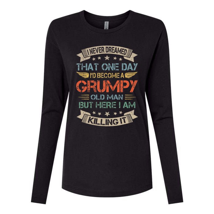 I Never Dreamed That ID Become A Grumpy Old Man Grandpa Womens Cotton Relaxed Long Sleeve T-Shirt