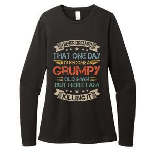 I Never Dreamed That ID Become A Grumpy Old Man Grandpa Womens CVC Long Sleeve Shirt