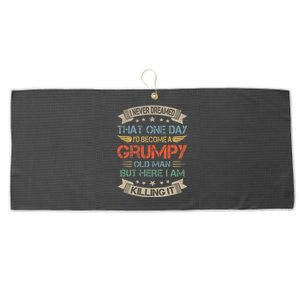 I Never Dreamed That ID Become A Grumpy Old Man Grandpa Large Microfiber Waffle Golf Towel