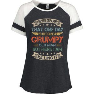 I Never Dreamed That ID Become A Grumpy Old Man Grandpa Enza Ladies Jersey Colorblock Tee