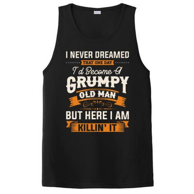 I Never Dreamed That ID Become A Grumpy Old Man Grandpa PosiCharge Competitor Tank