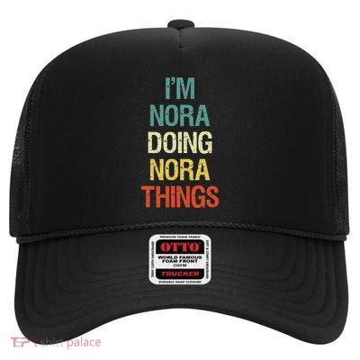 IM Nora Doing Nora Things Personalised Gift With High Crown Mesh Back Trucker Hat