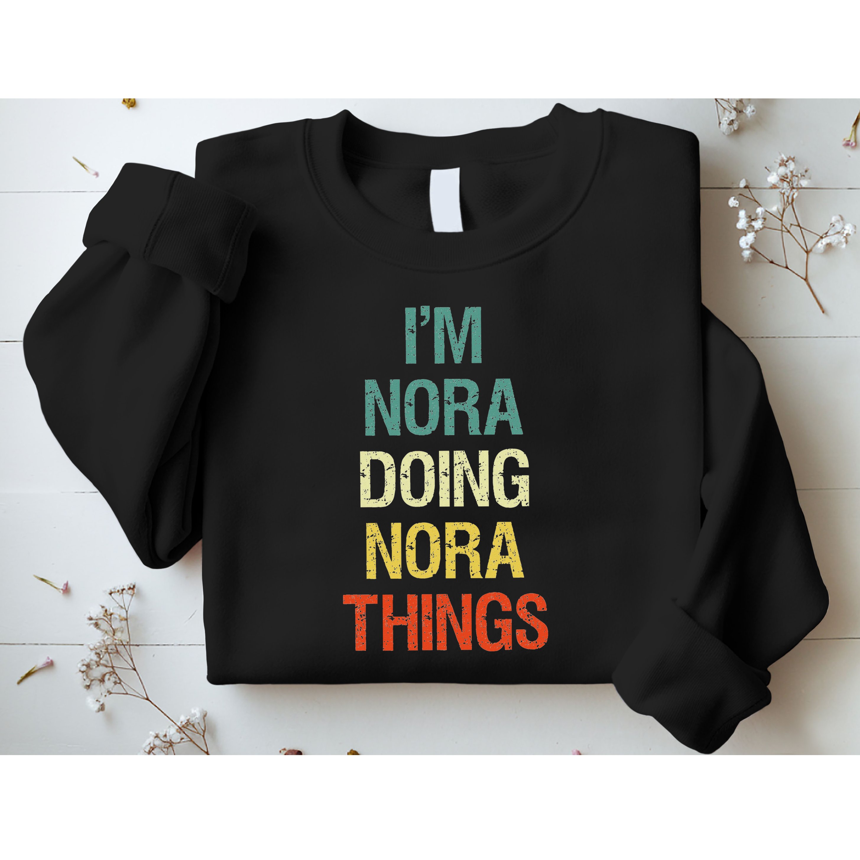 IM Nora Doing Nora Things Personalised Gift With Sweatshirt